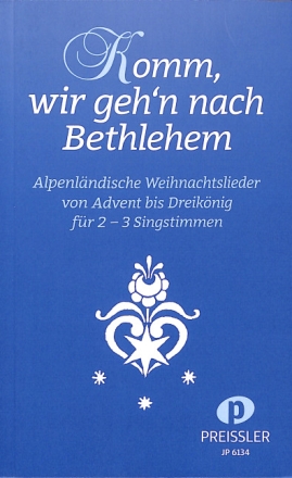 Komm wir geh'n nach Bethlehem Die sch�nsten Lieder f�r die Weihnachtszeit