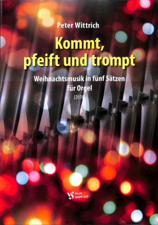Kommt, pfeift und trompt f�r Orgel