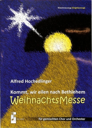 Kommt wir eilen nach Bethlehem f�r gem Chor und Instrumente (Orchester) Klavierauszug (Orgelauszug)