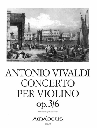 Konzert a-Moll op.3,6 f�r Violine, Streichorchester und Bc f�r Violine und Klavier