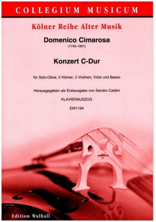 Konzert C-Dur f�r Solo-Oboe, 2 H�rner in C, 2 Violinen, Viola und Basso Klavierauszug mit Solostimme