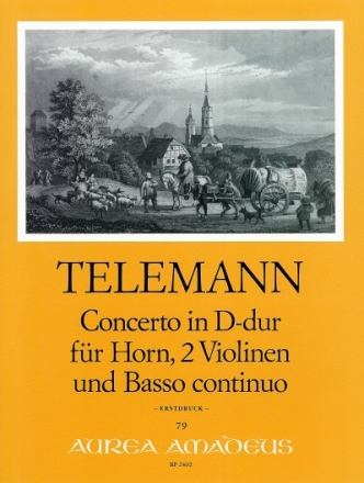 Konzert D-Dur TWV43:D8 f�r Horn, 2 Violinen und Bc Partitur und Stimmen