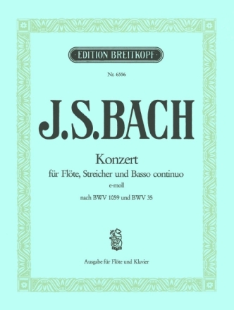 Konzert e-Moll nach BWV35 f�r Fl�te, Streicher und Bc Klavierauszug