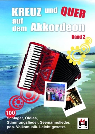 Kreuz und quer auf dem Akkordeon Band 2 f�r Akkordeon (mit Texten und Akkorden)