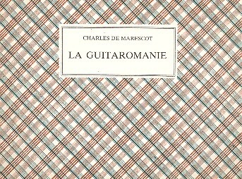 La guitaromanie Faksimile L'arte della chitarra tra Settecento e Ottocento vol.16