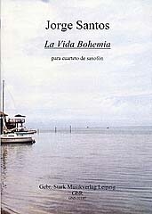 La vida bohemia f�r 4 Saxophone (SATBar) Partitur und Stimmen