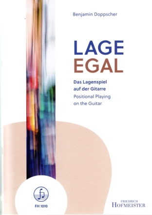 Lage-Egal - Das Lagenspiel auf der Gitarre f�r Gitarre