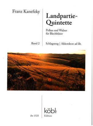 Landpartie-Quintette Band 2 f�r 2 Trompeten, Horn, Posaune, Tuba, Schlagzeug und Akkordeon ad lib Partitur und Stimmen