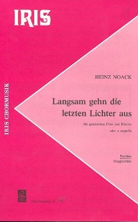 Langsam gehn die letzten Lichter aus f�r gem Chor und Klavier Partitur