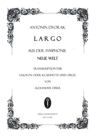 Largo aus der Symphonie Neue Welt f�r Saxophon (Klarinette) und Orgel