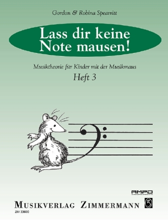 Lass dir keine Note mausen! Band 3 Musiktheorie f�r Kinder mit der Musikmaus