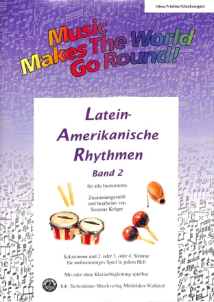 Lateinamerikanische Rhythmen Band 2: f�r flexibles Ensemble Oboe/Violine/Glockenspiel