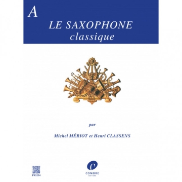 Le nouveau saxophone classique vol.A Pi�ces pour saxophone et piano