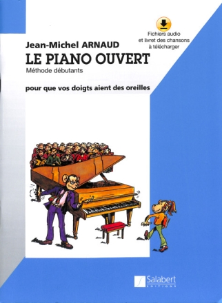 Le piano ouvert (+Online-Audio): M�thode d�butants pour piano