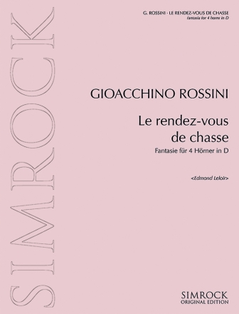 Le rendez-vous de chasse Fantasie f�r 4 H�rner in D Partitur und 4 Stimmen