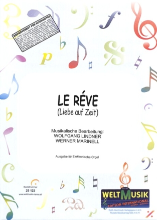 Le r�ve - Liebe auf Zeit f�r E-Orgel