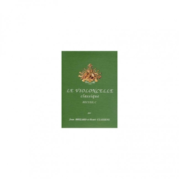 LE VIOLONCELLE CLASSIQUE VOL.C PIECES POUR VIOLONCELLE ET PIANO BRIZARD, JEAN, ED.