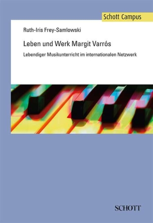 Leben und Werk Margit Varr�s Lebendiger Musikunterricht im internationalen Netzwerk