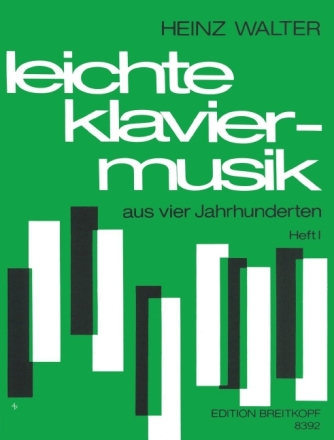 Leichte Klaviermusik aus 4 Jahrhunderten f�r Klavier