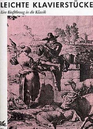 Leichte Klavierst�cke Originalkompositionen aus dem 17. und 18. Jahrhundert