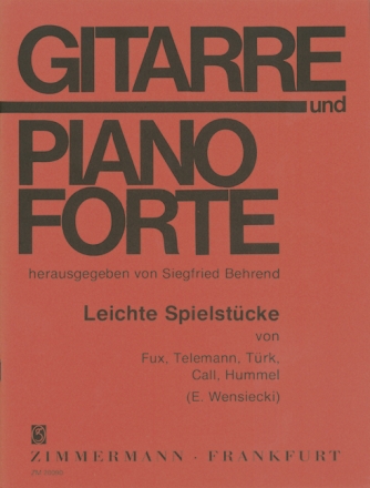 Leichte Spielst�cke von Fux, Telemann, T�rk, Call, Hummel f�r Gitarre und Klavier