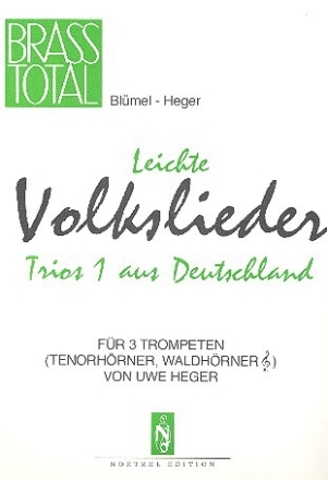 Leichte Volkslieder-Trios aus Deutschland Band 1 f�r 3 Trompeten Partitur und Stimmen