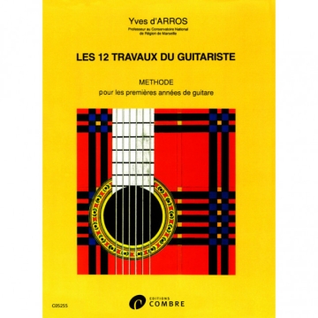 Les 12 travaux du guitariste M�thode pour les premi�res ann�es de guitare