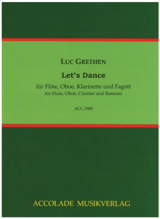 Let's dance f�r Fl�te, Oboe, Klarinette und Fagott Partitur und Stimmen