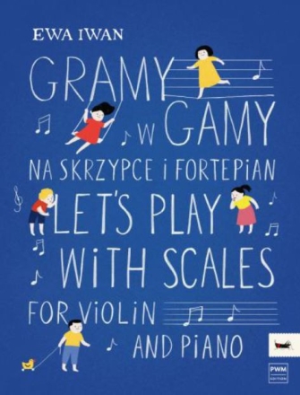 Let*s play with Scales for violin and piano