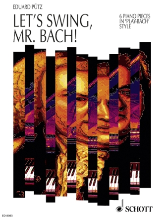 Let's swing, Mr. Bach! f�r Klavier