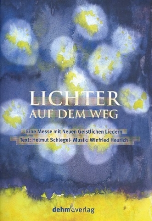 Lichter auf dem Weg f�r gem Chor, Gemeinde und Klavier Partitur