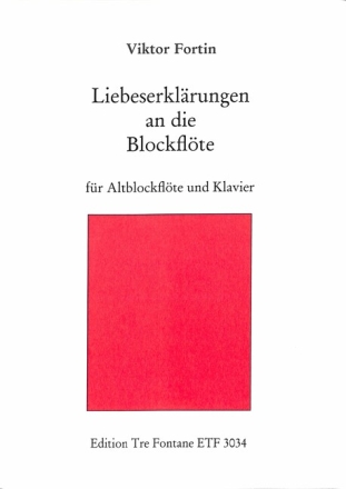 Liebeserkl�rungen an die Blockfl�te f�r Altblockfl�te und Klavier