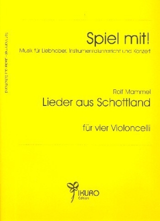 Lieder aus Schottland f�r 4 Violoncelli Spielpartitur