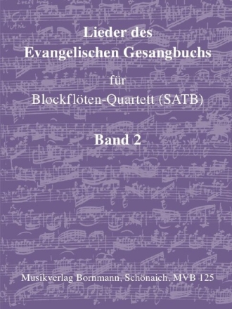 Lieder des Evangelischen Gesangbuchs Band 2 f�r 4 Blockfl�ten (SATB) Partitur