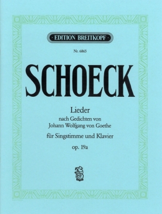 Lieder nach Gedichten von Goethe op.19a f�r Singstimme (As-A'') und Klavier