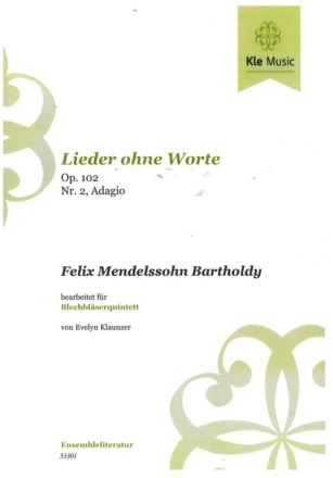 Lieder ohne Worte Nr.2 op.102 - Adagio f�r 2 Trompeten, Horn, Posaune und Bassposaune Partitur und Stimmen