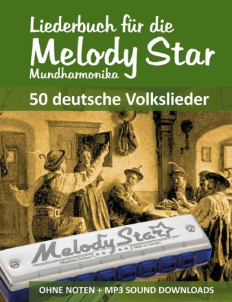 Liederbuch f�r die Melody Star Mundharmonika - 50 deutsche Volkslieder f�r Mundharmonika (ohne Noten)
