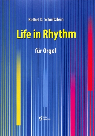 Life in Rhythm f�r Orgel