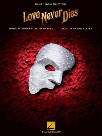 Love never dies vocal selections songbook piano/vocal/guitar