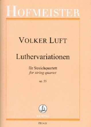Luthervariationen Nr.2 op.55 f�r Streichquartett Partitur und Stimmen