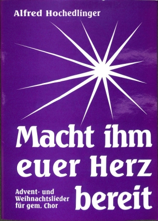 Macht ihm euer Herz bereit f�r gem Chor a cappella Partitur