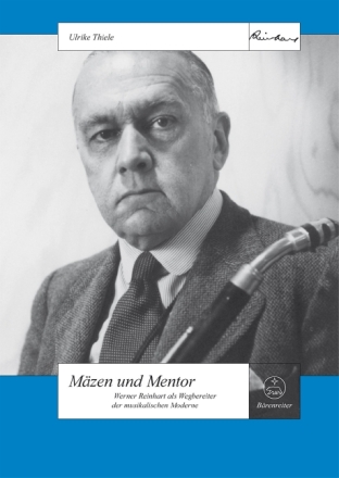 M�zen und Mentor Werner Reinhart als Wegbereiter der musikalischen Moderne