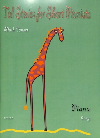 Mark Tanner Tall Stories for Short Pianists piano solo