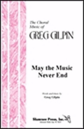 May the Music never end for mixed chorus and instruments vocal score