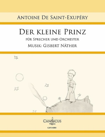 Der kleine Prinz f�r Sprecher und Orchester Partitur