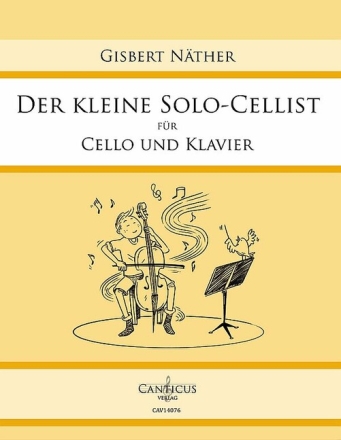 Der kleine Solo-Cellist f�r Cello und Klavier