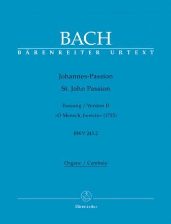 Johannes-Passion 'O Mensch, bewein' BWV 245.2 (Fassung II (1725)) Basso continuo Stimme, Urtextausgabe