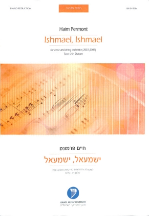 Ishmael, Ishmael f�r gem Chor (SABar) und Streichorchester Klavierauszug
