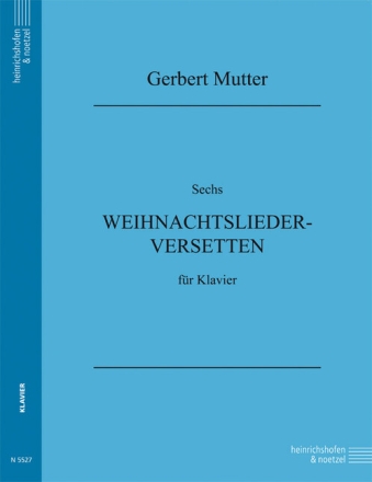 6 WEIHNACHTSLIEDER-VERSETTEN FUER KLAVIER