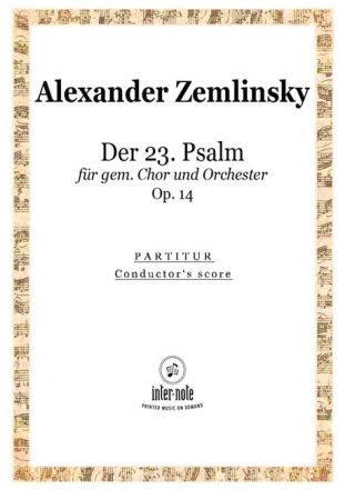 Der 23. Psalm op.14 f�r gem Chor und Orchester Partitur